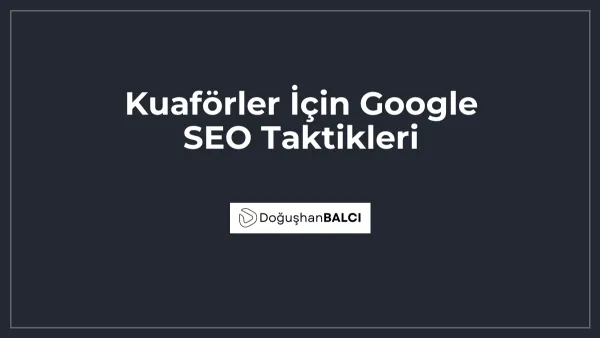 Kuaförler İçin Google SEO Taktikleri