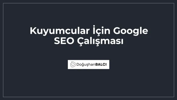 Kuyumcular İçin Google SEO Çalışması