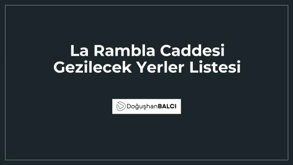 La Rambla Caddesi Gezilecek Yerler Listesi