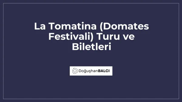 La Tomatina (Domates Festivali) Turu ve Biletleri