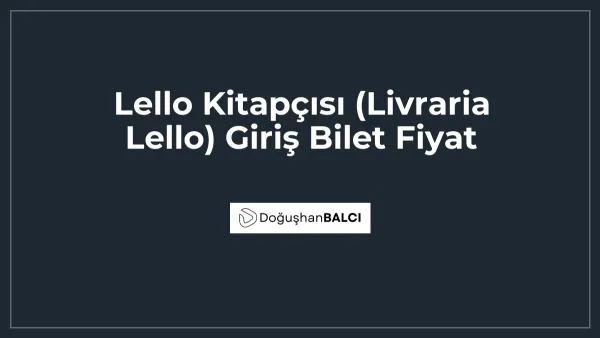 Lello Kitapçısı (Livraria Lello) Giriş Bilet Fiyat