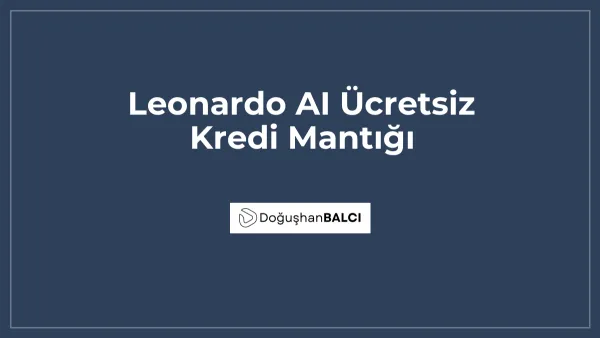 Leonardo AI Ücretsiz Kredi Mantığı