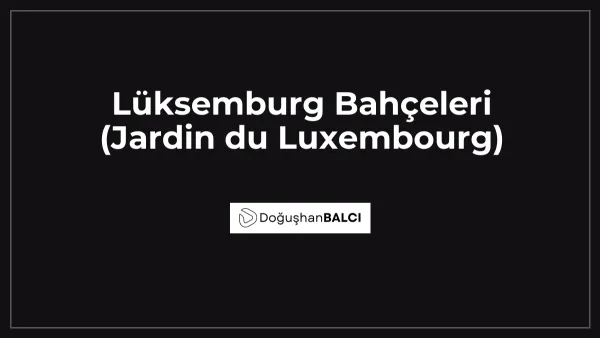 Lüksemburg Bahçeleri (Jardin du Luxembourg)
