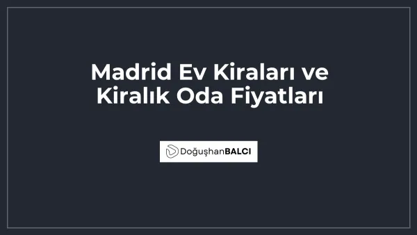 Madrid Ev Kiraları ve Kiralık Oda Fiyatları