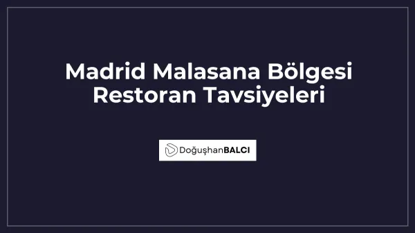 Madrid Malasana Bölgesi Restoran Tavsiyeleri