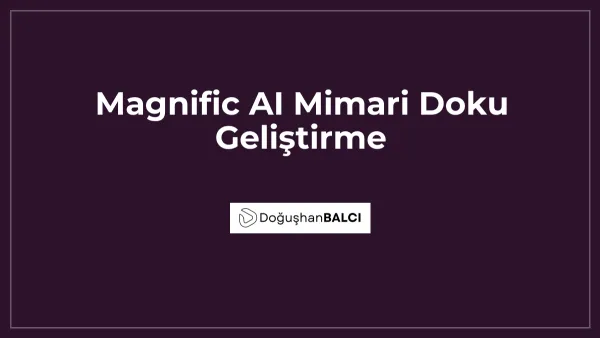Magnific AI Mimari Doku Geliştirme