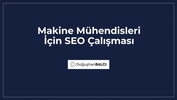 Makine Mühendisleri İçin SEO Çalışması