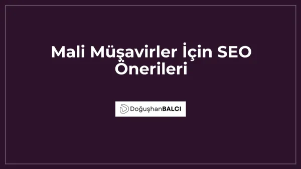 Mali Müşavirler İçin SEO Önerileri