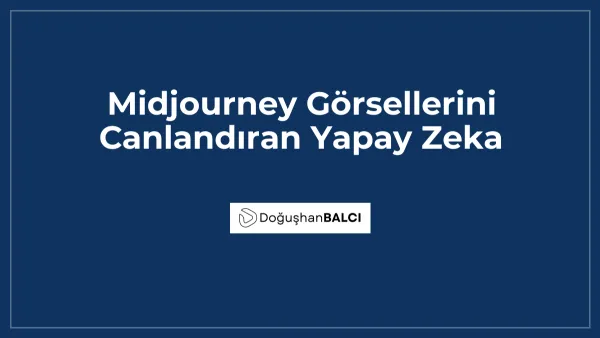 Midjourney Görsellerini Canlandıran Yapay Zeka