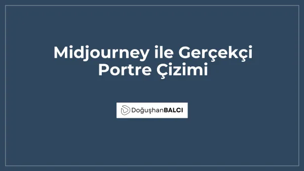 Midjourney ile Gerçekçi Portre Çizimi