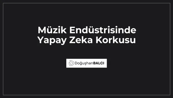 Müzik Endüstrisinde Yapay Zeka Korkusu