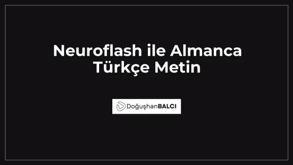 Neuroflash ile Almanca Türkçe Metin
