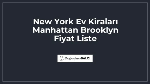 New York Ev Kiraları Manhattan Brooklyn Fiyat Liste