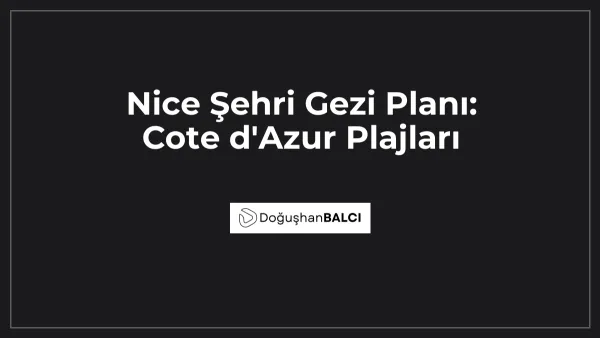 Nice Şehri Gezi Planı: Cote d'Azur Plajları