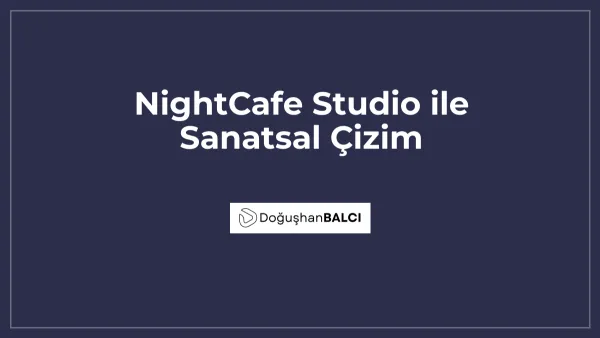 NightCafe Studio ile Sanatsal Çizim