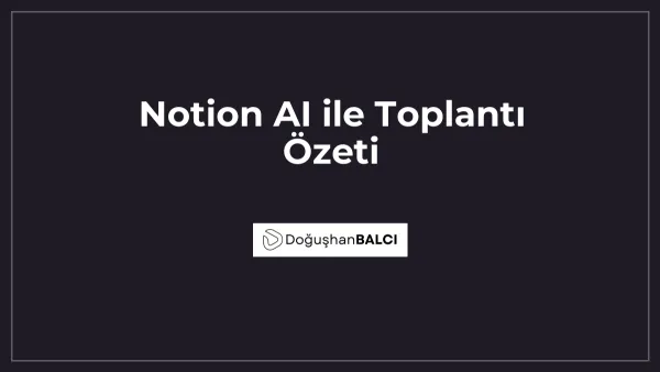 Notion AI ile Toplantı Özeti