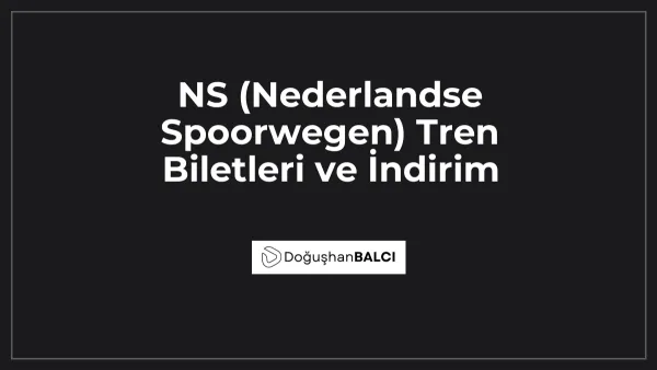 NS (Nederlandse Spoorwegen) Tren Biletleri ve İndirim