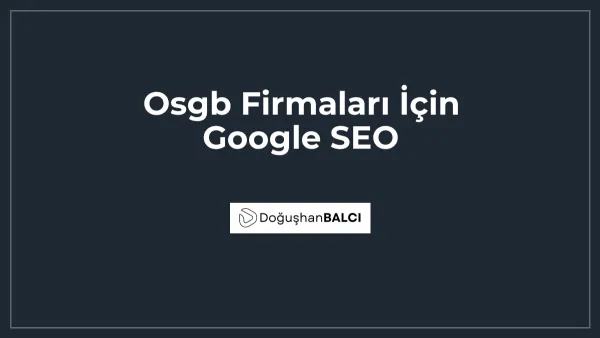 Osgb Firmaları İçin Google SEO