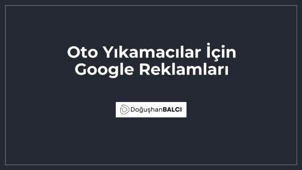 Oto Yıkamacılar İçin Google Reklamları