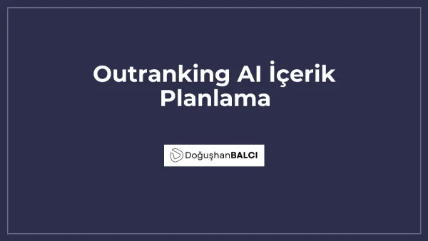 Outranking AI İçerik Planlama
