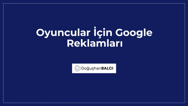 Oyuncular İçin Google Reklamları