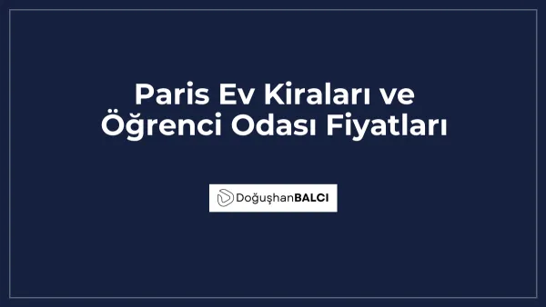 Paris Ev Kiraları ve Öğrenci Odası Fiyatları