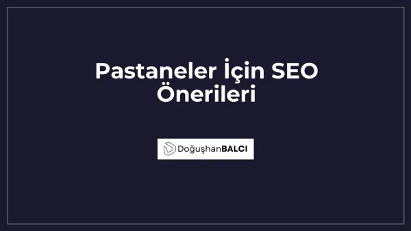 Pastaneler İçin SEO Önerileri
