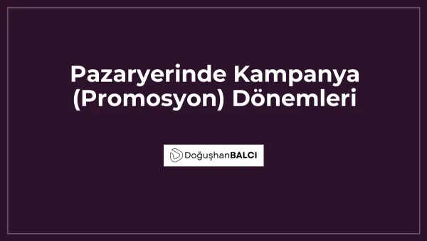 Pazaryerinde Kampanya (Promosyon) Dönemleri