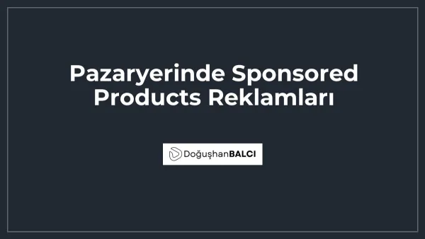 Pazaryerinde Sponsored Products Reklamları