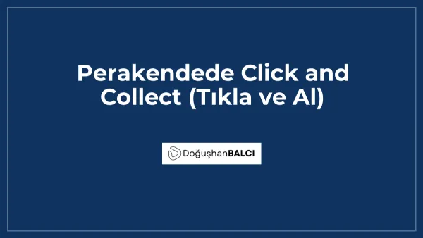 Perakendede Click and Collect (Tıkla ve Al)