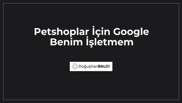 Petshoplar İçin Google Benim İşletmem