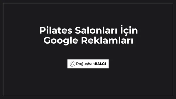 Pilates Salonları İçin Google Reklamları