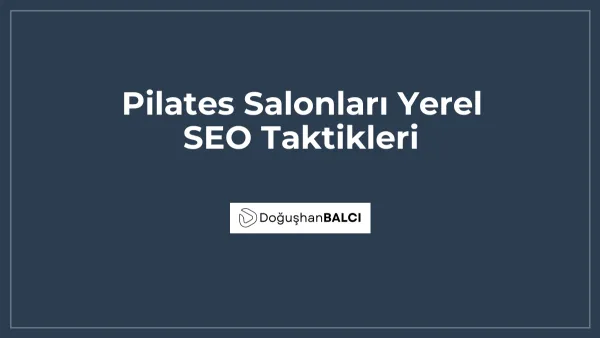 Pilates Salonları Yerel SEO Taktikleri