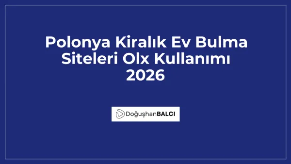 Polonya Kiralık Ev Bulma Siteleri Olx Kullanımı 2026