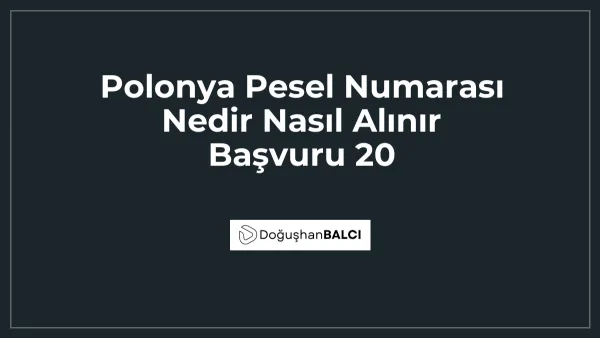 Polonya Pesel Numarası Nedir Nasıl Alınır Başvuru 20