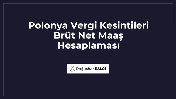 Polonya Vergi Kesintileri Brüt Net Maaş Hesaplaması