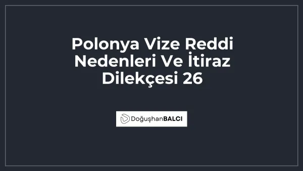 Polonya Vize Reddi Nedenleri Ve İtiraz Dilekçesi 26