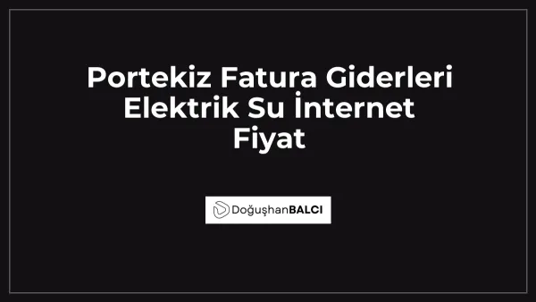 Portekiz Fatura Giderleri Elektrik Su İnternet Fiyat