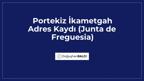 Portekiz İkametgah Adres Kaydı (Junta de Freguesia)