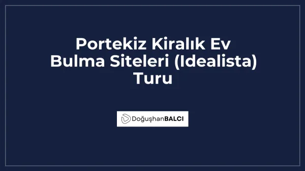 Portekiz Kiralık Ev Bulma Siteleri (Idealista) Turu