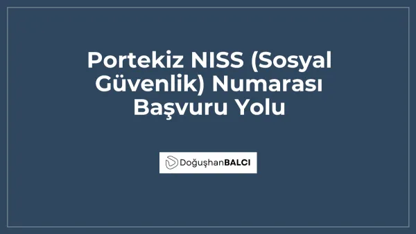 Portekiz NISS (Sosyal Güvenlik) Numarası Başvuru Yolu