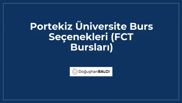Portekiz Üniversite Burs Seçenekleri (FCT Bursları)