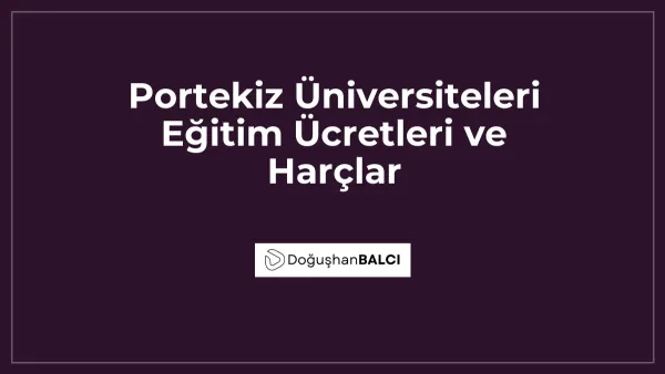 Portekiz Üniversiteleri Eğitim Ücretleri ve Harçlar