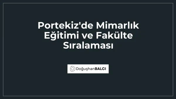 Portekiz'de Mimarlık Eğitimi ve Fakülte Sıralaması