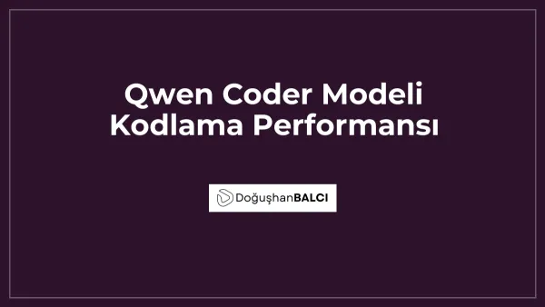 Qwen Coder Modeli Kodlama Performansı