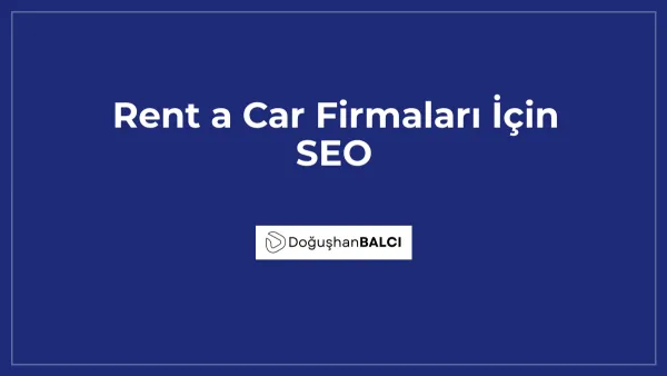 Rent a Car Firmaları İçin SEO