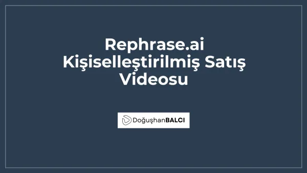 Rephrase.ai Kişiselleştirilmiş Satış Videosu