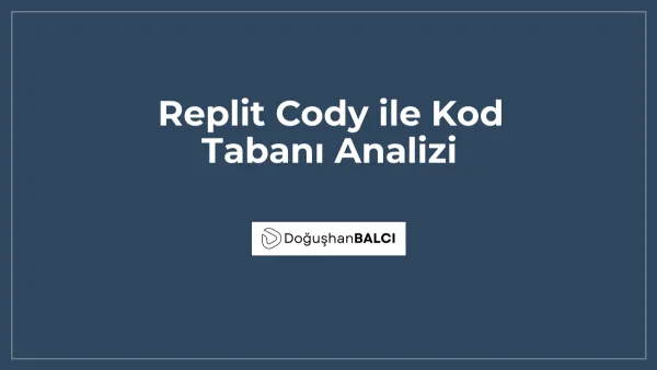 Replit Cody ile Kod Tabanı Analizi