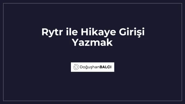 Rytr ile Hikaye Girişi Yazmak