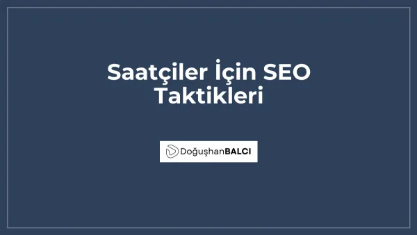 Saatçiler İçin SEO Taktikleri